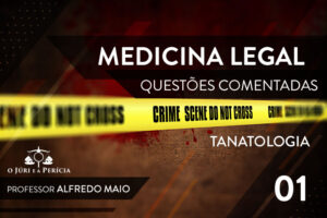 Leia mais sobre o artigo TANATOLOGIA – QUESTÃO DE MEDICINA LEGAL 1