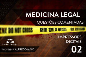 Leia mais sobre o artigo IMPRESSÕES DIGITAIS – QUESTÃO DE MEDICINA LEGAL 2