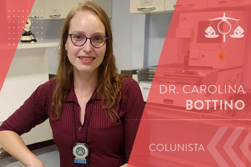 Júri Colunistas - O Júri e a Perícia - Dr. Carolina Bottino